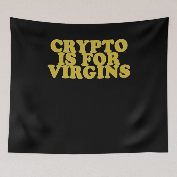 Item preview, Crypto is for virgins designed and sold by malvinabucky.