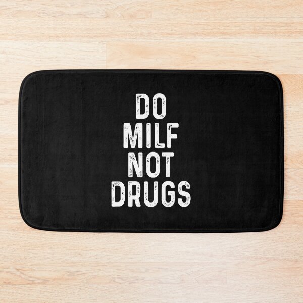 Item preview, Do milf not drugs designed and sold by malvinabucky.