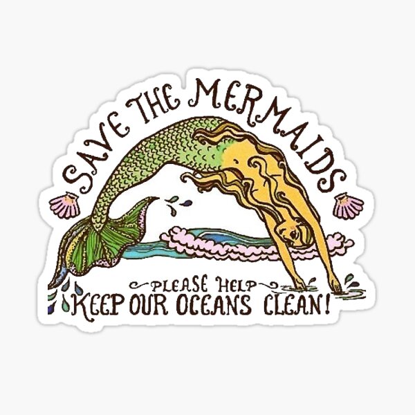 save the mermaids :) Sticker