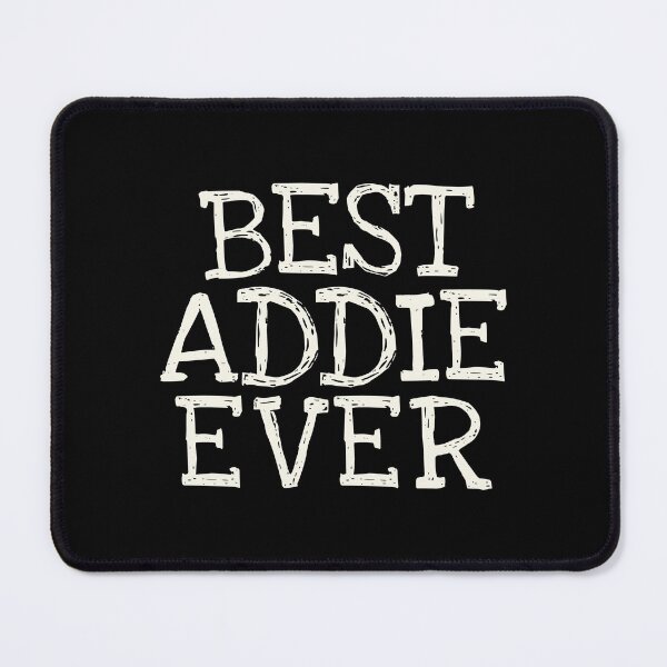Item preview, Best Addie Ever Funny Personalized Name designed and sold by MariosNydras.
