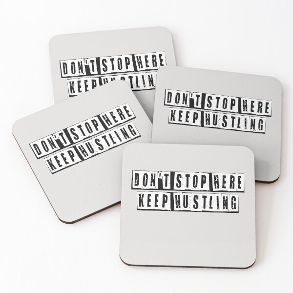 Item preview, Don't Stop Here Keep Hustling  designed and sold by HiddenStar02.