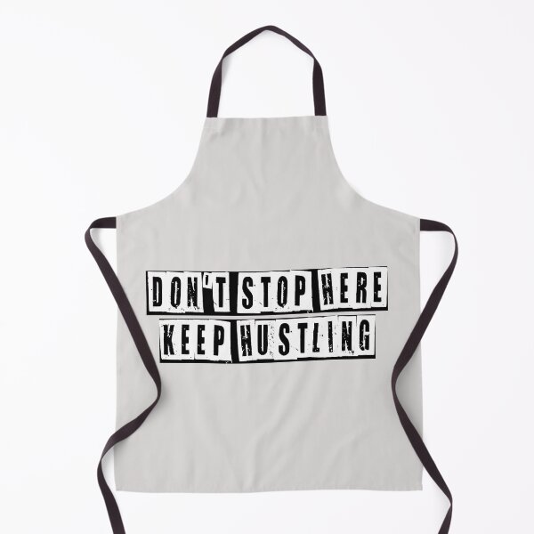 Item preview, Don't Stop Here Keep Hustling designed and sold by HiddenStar02.