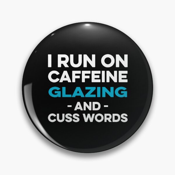 Item preview, I Run on Caffeine Glazing and Cuss Words designed and sold by TendyTees.