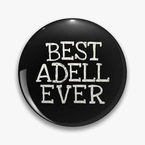 Item preview, Best Adell Ever Funny Personalized Name designed and sold by MariosNydras.