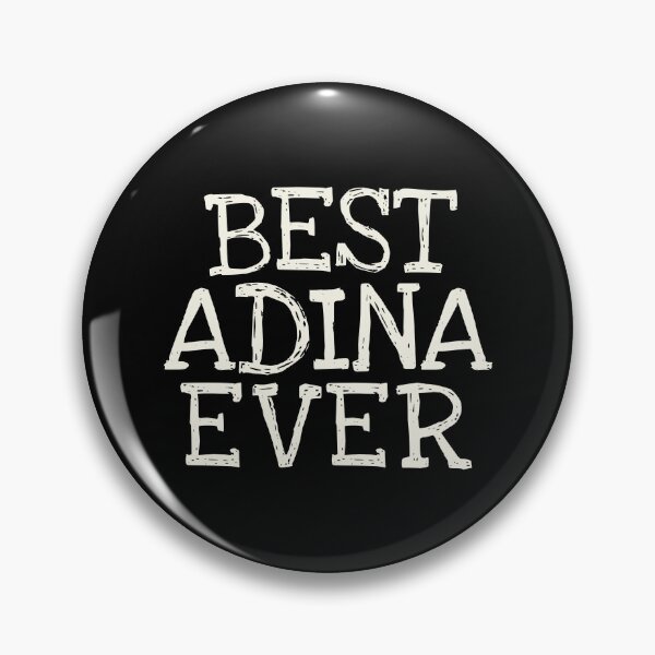 Item preview, Best Adina Ever Funny Personalized Name designed and sold by MariosNydras.