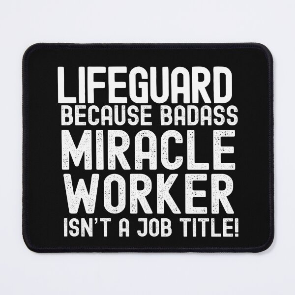 Item preview, Lifeguard Because Badass Miracle Worker Is Not A Job Title! designed and sold by TeesYouWant.