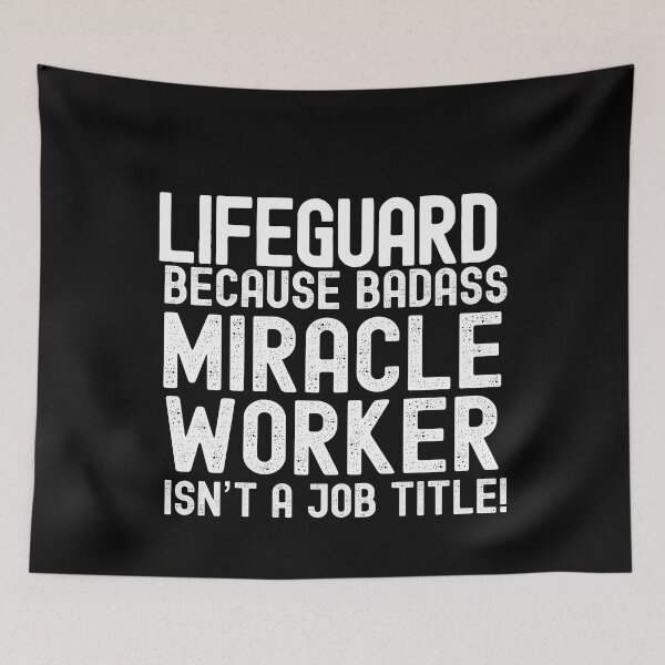 Item preview, Lifeguard Because Badass Miracle Worker Is Not A Job Title! designed and sold by TeesYouWant.