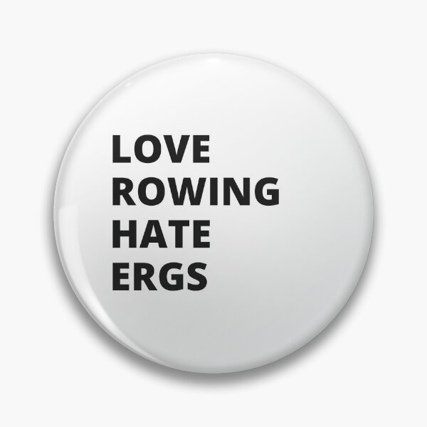 Item preview, Love Rowing Hate Ergs designed and sold by byrne-ma.