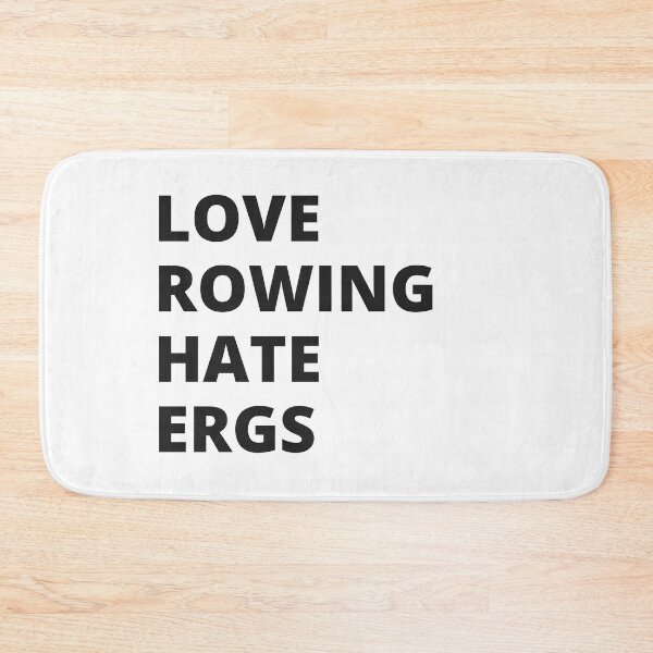 Item preview, Love Rowing Hate Ergs designed and sold by byrne-ma.