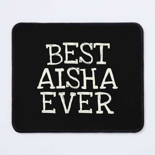 Item preview, Best Aisha Ever Funny Personalized Name designed and sold by MariosNydras.