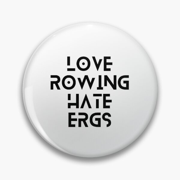 Item preview, Love Rowing Hate Ergs Funny Rowers Design designed and sold by byrne-ma.