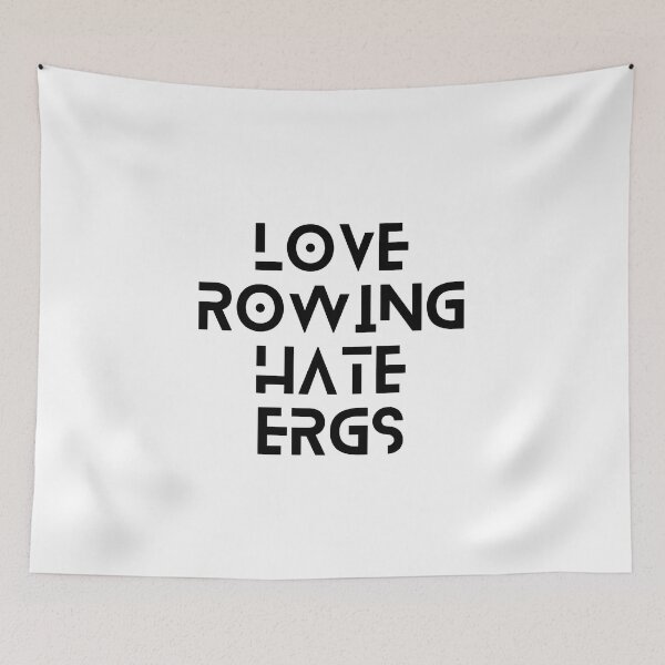 Item preview, Love Rowing Hate Ergs Funny Rowers Design designed and sold by byrne-ma.