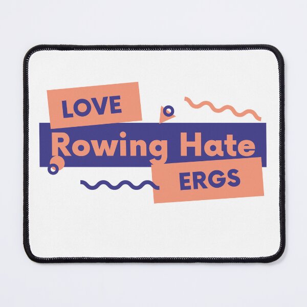 Item preview, Love Rowing Hate Ergs designed and sold by byrne-ma.
