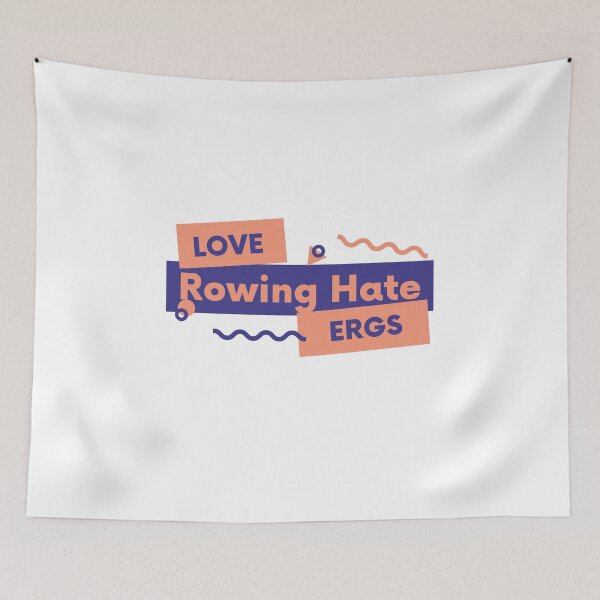 Item preview, Love Rowing Hate Ergs designed and sold by byrne-ma.