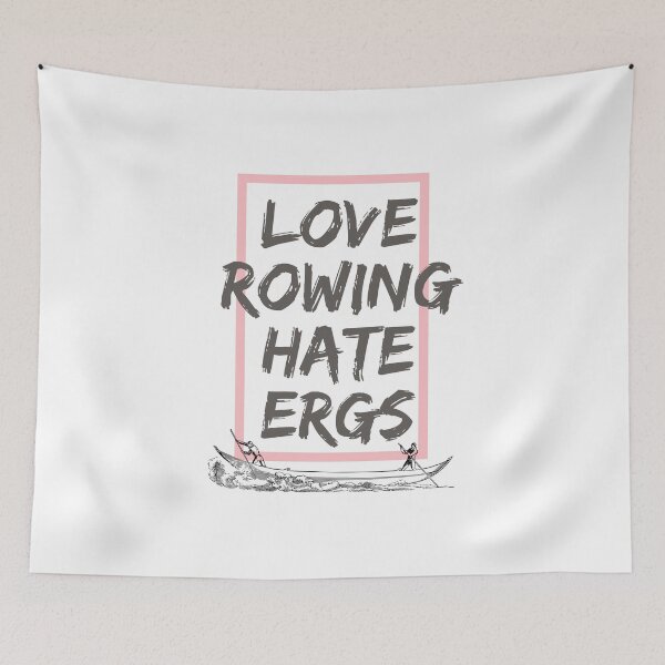 Item preview, Love Rowing Hate Ergs designed and sold by byrne-ma.