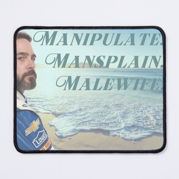 Item preview, Manipulate. Mansplain. Malewife. designed and sold by Alissa M.