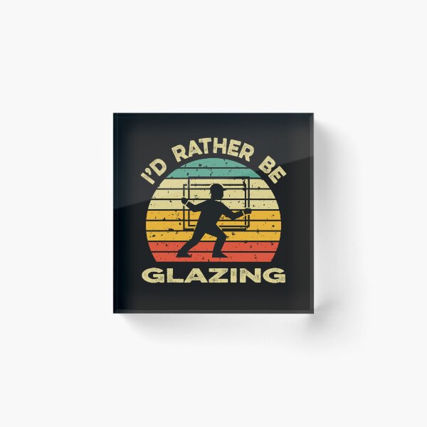 Item preview, I'd Rather be Glazing designed and sold by TendyTees.
