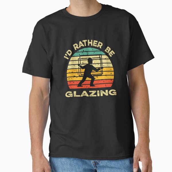 Item preview, I'd Rather be Glazing designed and sold by TendyTees.