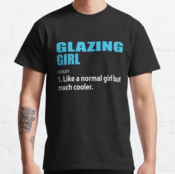 Item preview, Glazing Girl Definition designed and sold by TendyTees.