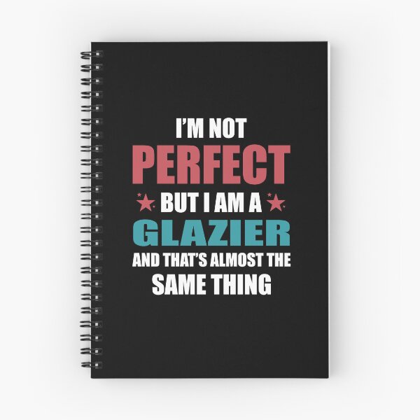 Item preview, I am Not perfect but I am a Glazier designed and sold by TendyTees.
