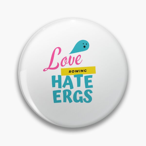 Item preview, Love Rowing Hate Ergs designed and sold by byrne-ma.