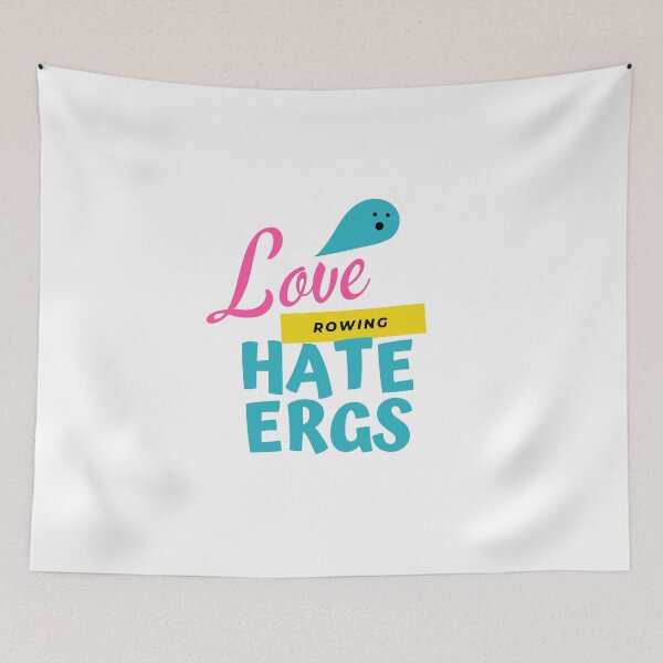 Item preview, Love Rowing Hate Ergs designed and sold by byrne-ma.