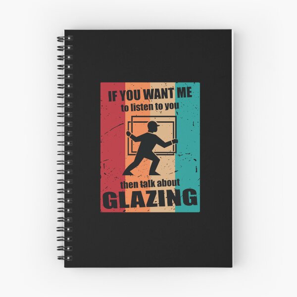 Item preview, If you want me to Listen to you then Talk about Glazing designed and sold by TendyTees.