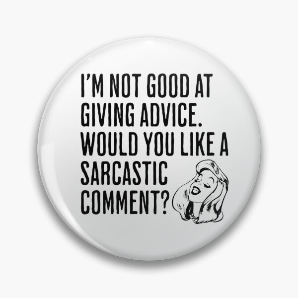 Item preview, I'm Not Good At Giving Advice - Would You Like A Sarcastic Comment - Funny Saying designed and sold by AlanPhotoArt.