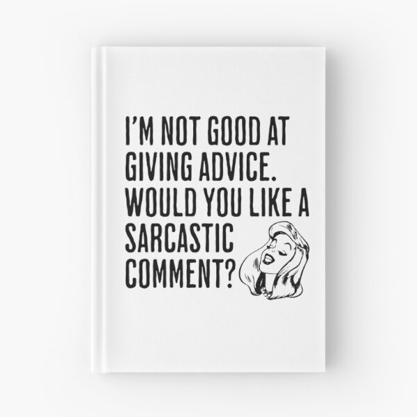 Item preview, I'm Not Good At Giving Advice - Would You Like A Sarcastic Comment - Funny Saying designed and sold by AlanPhotoArt.