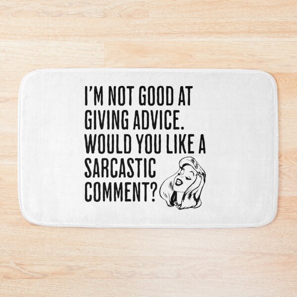 Item preview, I'm Not Good At Giving Advice - Would You Like A Sarcastic Comment - Funny Saying designed and sold by AlanPhotoArt.