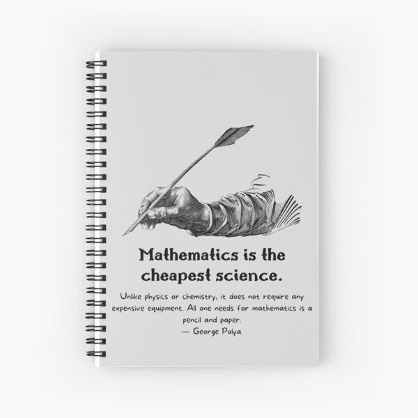 Math Notebook, Mathematics is the cheapest science Spiral