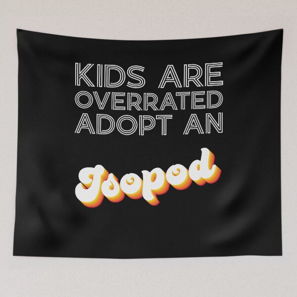 Item preview, Kids Are Overrated Adopt An Isopod Retro Funny Vintage Pet designed and sold by Aleodor.