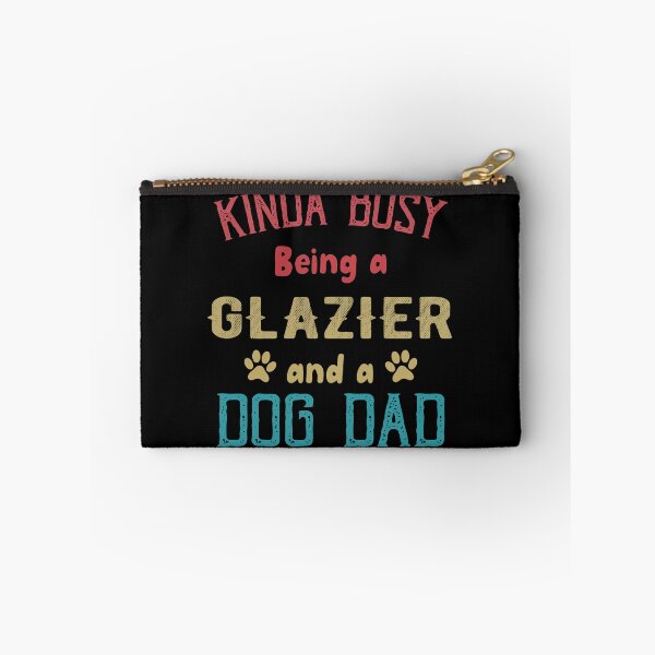 Item preview, Kinda Busy Being a Glazier and Dog Dad designed and sold by TendyTees.