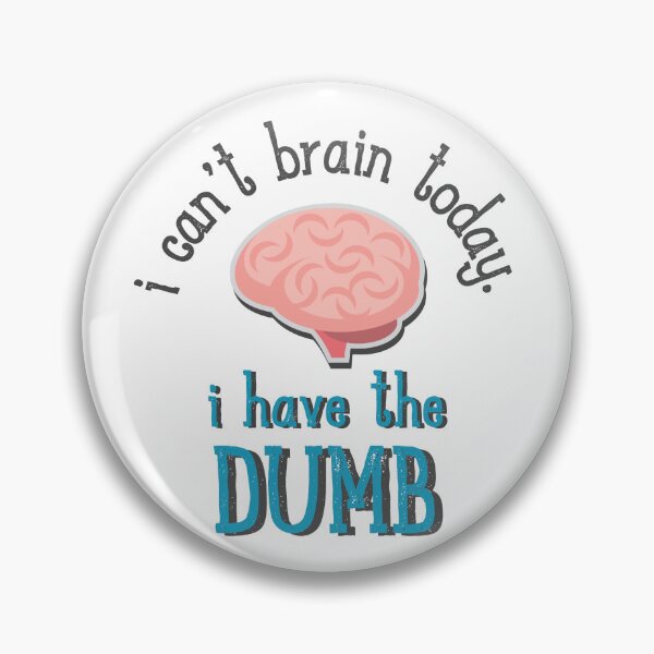 Item preview, I can't brain today. I have the dumb. designed and sold by Finde.