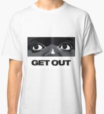 Get Out Classic T-Shirt
