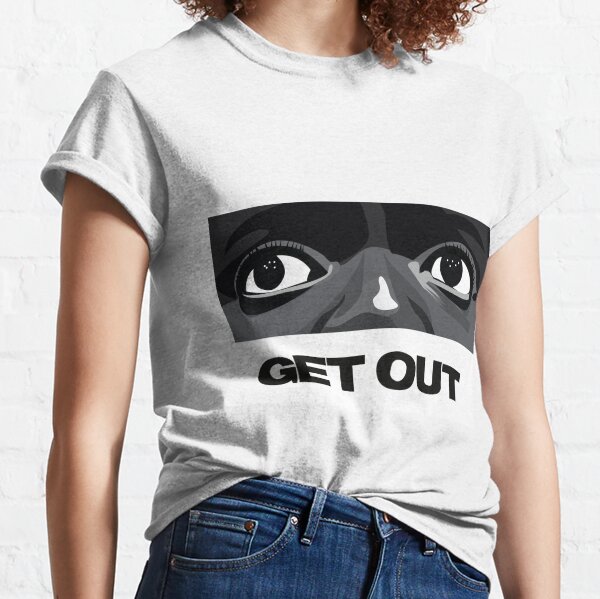 Get Out Classic T-Shirt