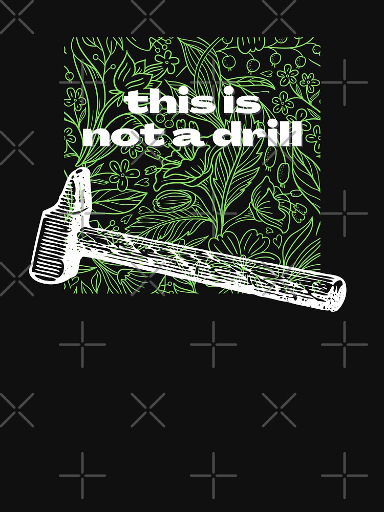 "This is not a drill Hammer Woodworking Dad Joke" Tshirt for Sale by