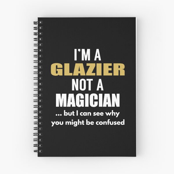 Item preview, I am a Glazier not a Magician designed and sold by TendyTees.