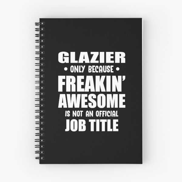 Item preview, Glazier Because Freaking Awesome is not an Official Job Title designed and sold by TendyTees.