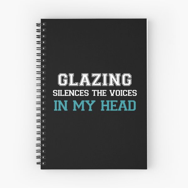 Item preview, Glazing Silences the Voices in my Head designed and sold by TendyTees.