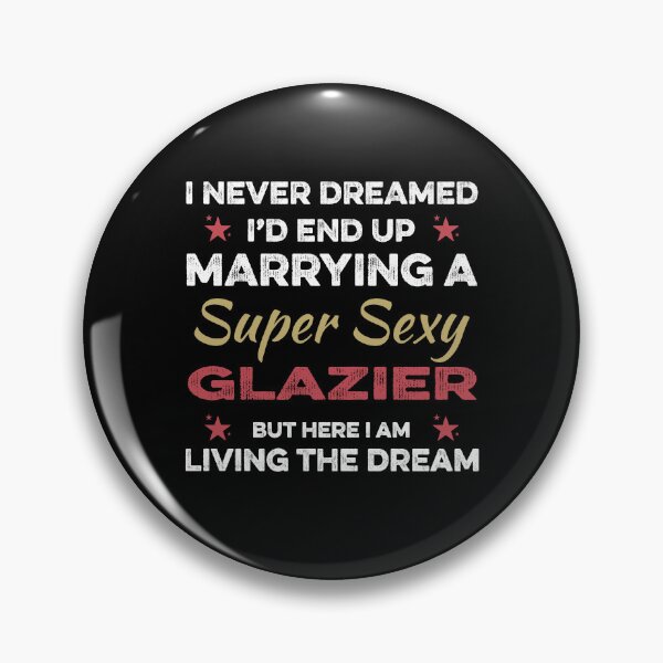Item preview, Wifre of a Super Sexy Glazier designed and sold by TendyTees.