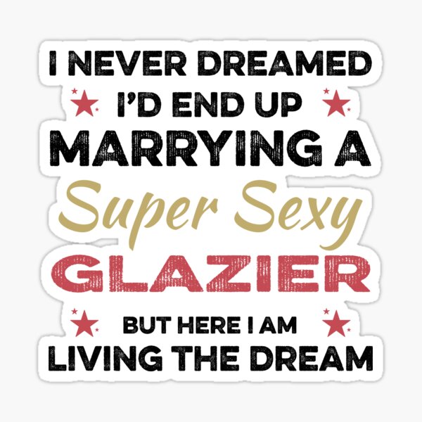 Item preview, Wifre of a Super Sexy Glazier designed and sold by TendyTees.