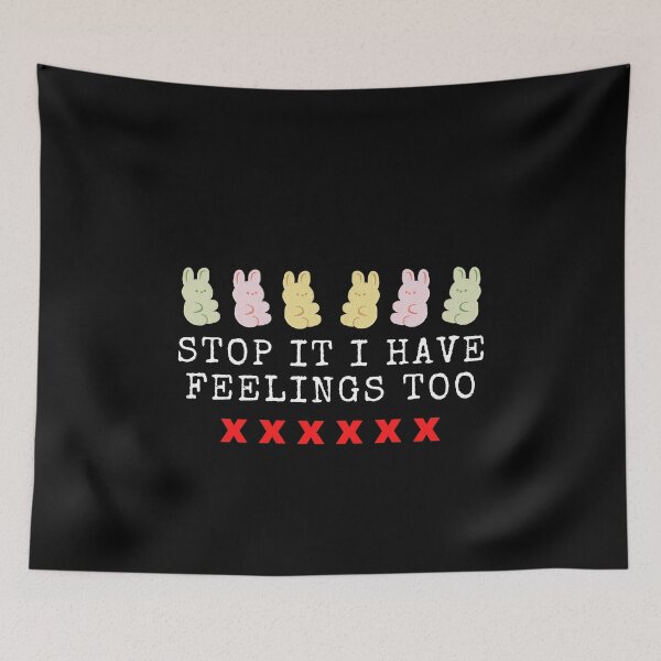 Item preview, Stop It I Have Feelings Too designed and sold by Salva-Shop.