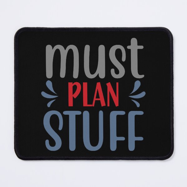 Item preview, Must Plan Stuff designed and sold by Gevover.