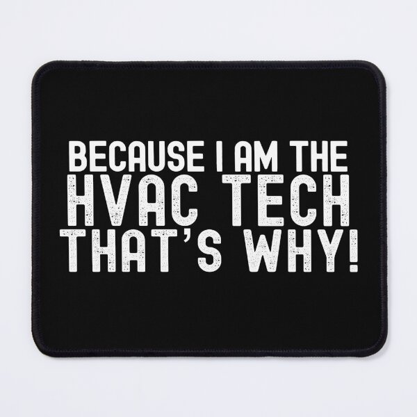 Item preview, Because I'm The HVAC Tech That's Why! designed and sold by TeesYouWant.