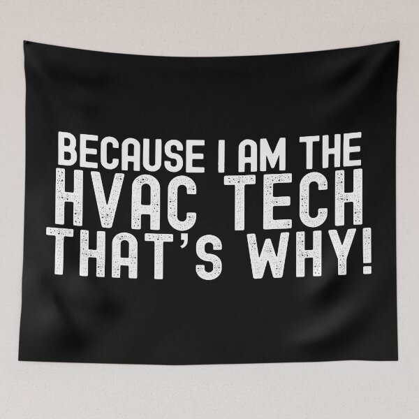 Item preview, Because I'm The HVAC Tech That's Why! designed and sold by TeesYouWant.