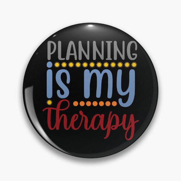 Item preview, Planning Is My Therapy designed and sold by Gevover.