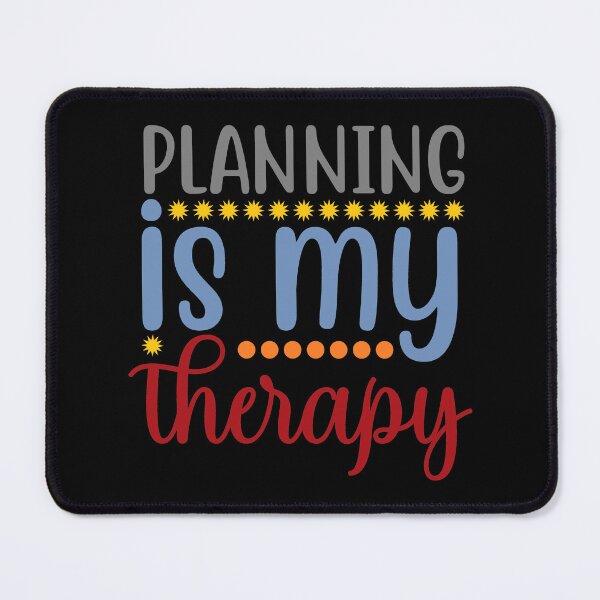 Item preview, Planning Is My Therapy designed and sold by Gevover.