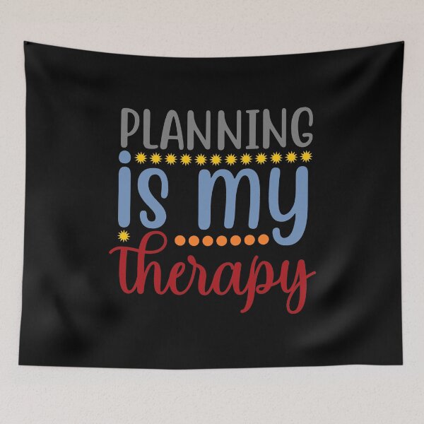 Item preview, Planning Is My Therapy designed and sold by Gevover.