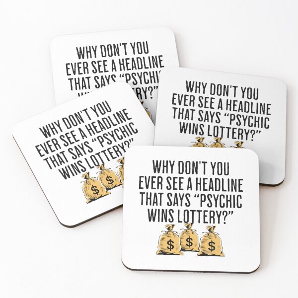Item preview, Why Don't You Ever See A Headline That Says, "Psychic Wins Lottery?" - Funny Lottery Saying designed and sold by AlanPhotoArt.
